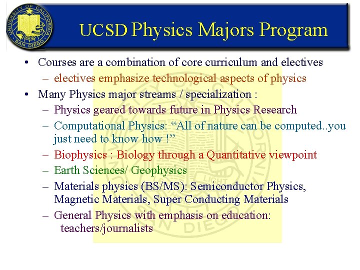 UCSD Physics Majors Program • Courses are a combination of core curriculum and electives