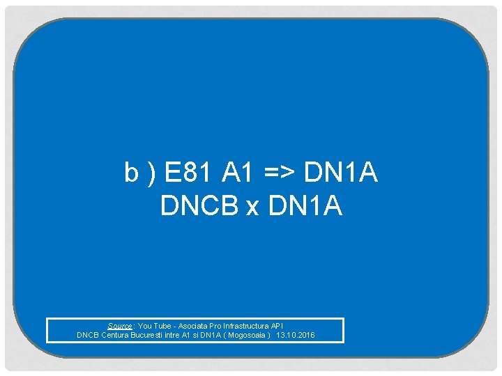 b ) E 81 A 1 => DN 1 A DNCB x DN 1