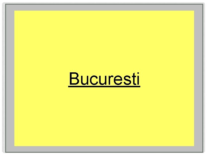 Bucuresti 