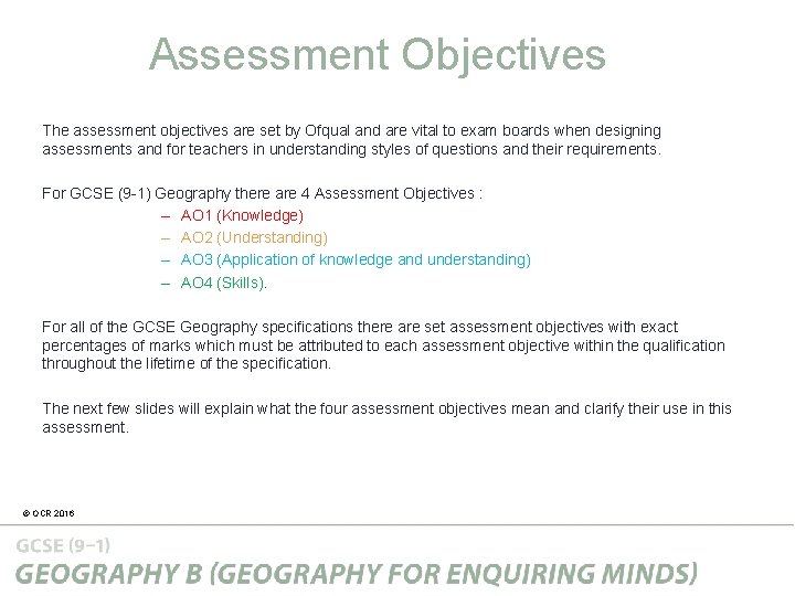 Assessment Objectives The assessment objectives are set by Ofqual and are vital to exam Assessment Objectives The assessment objectives are set by Ofqual and are vital to exam