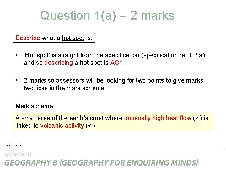 Question 1(a) – 2 marks Describe what a hot spot is. • ‘Hot spot’