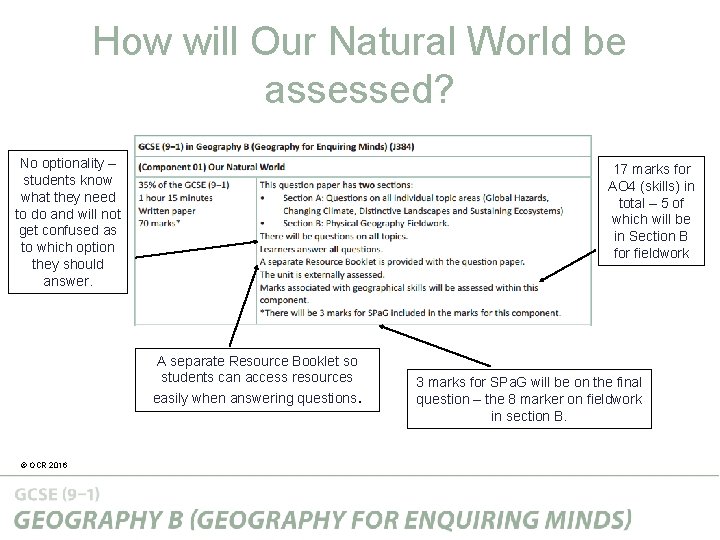 How will Our Natural World be assessed? No optionality – students know what they How will Our Natural World be assessed? No optionality – students know what they