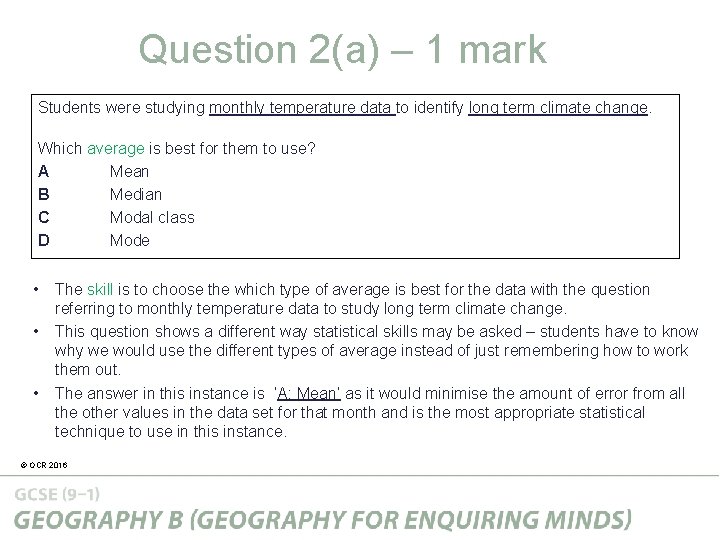 Question 2(a) – 1 mark Students were studying monthly temperature data to identify long