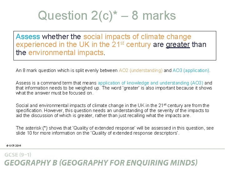 Question 2(c)* – 8 marks Assess whether the social impacts of climate change experienced