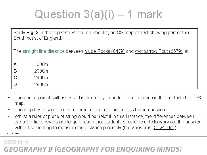 Question 3(a)(i) – 1 mark Study Fig. 2 in the separate Resource Booklet, an