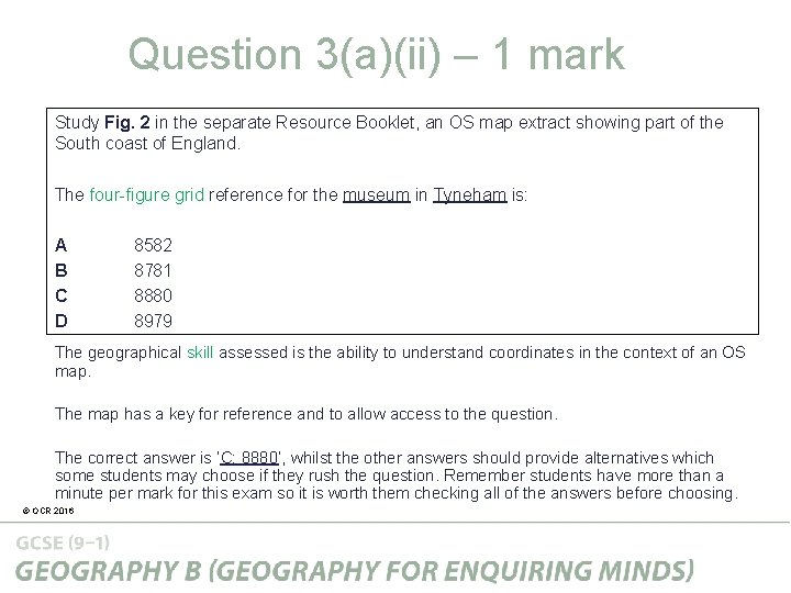 Question 3(a)(ii) – 1 mark Study Fig. 2 in the separate Resource Booklet, an