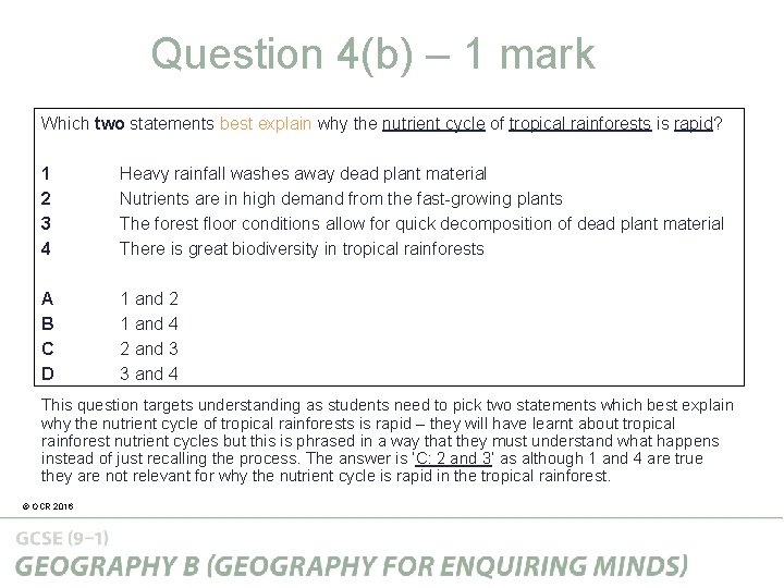 Question 4(b) – 1 mark Which two statements best explain why the nutrient cycle