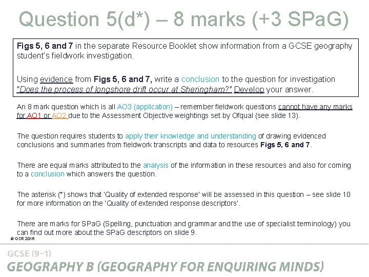 Question 5(d*) – 8 marks (+3 SPa. G) Figs 5, 6 and 7 in