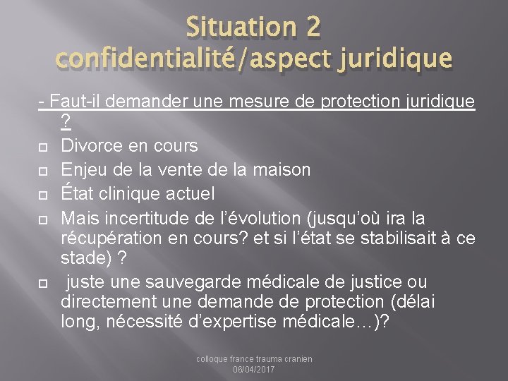 Situation 2 confidentialité/aspect juridique - Faut-il demander une mesure de protection juridique ? Divorce