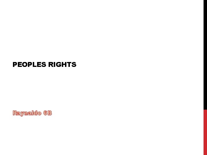 PEOPLES RIGHTS Raynaldo 6 B 