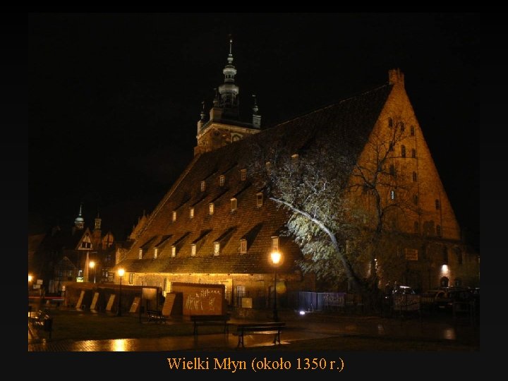 Wielki Młyn (około 1350 r. ) 