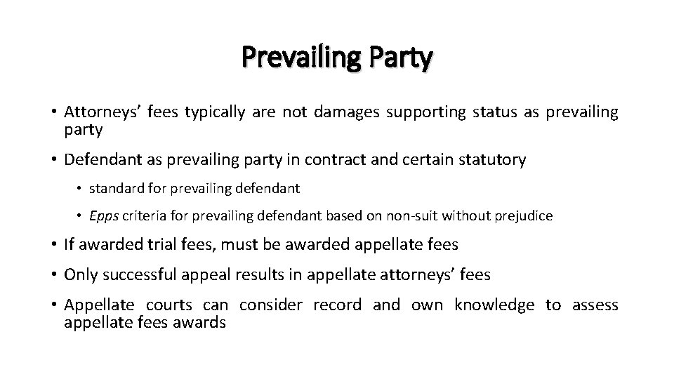 Prevailing Party • Attorneys’ fees typically are not damages supporting status as prevailing party