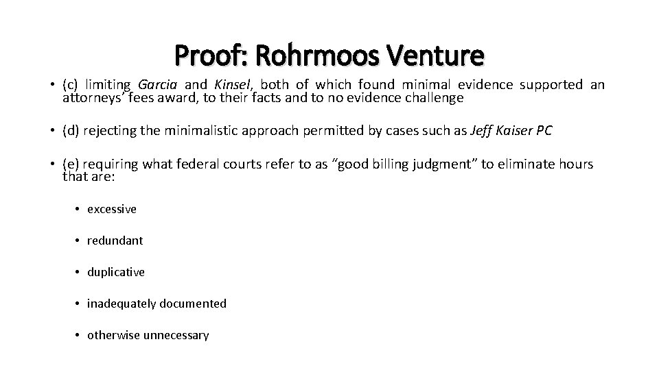 Proof: Rohrmoos Venture • (c) limiting Garcia and Kinsel, both of which found minimal