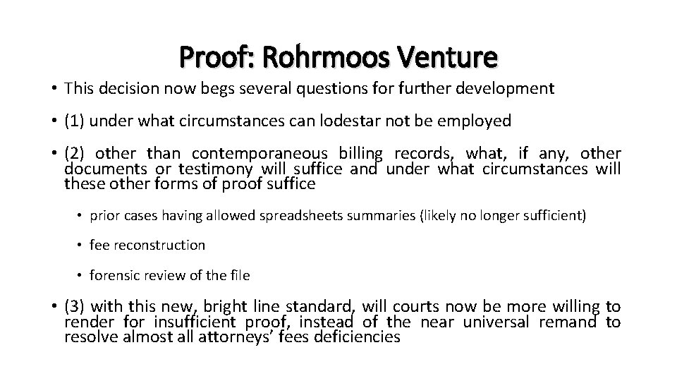 Proof: Rohrmoos Venture • This decision now begs several questions for further development •