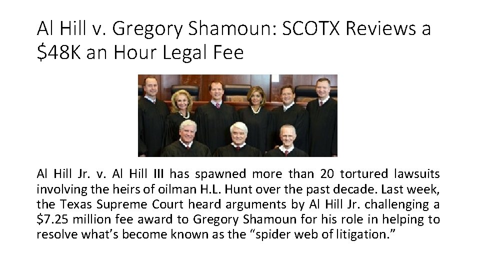 Al Hill v. Gregory Shamoun: SCOTX Reviews a $48 K an Hour Legal Fee
