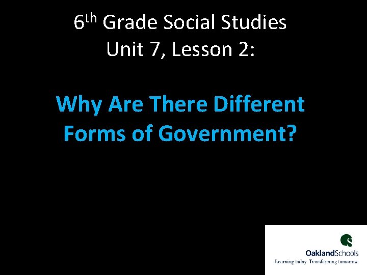 th 6 Grade Social Studies Unit 7, Lesson 2: Why Are There Different Forms