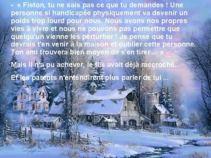 - « Fiston, tu ne sais pas ce que tu demandes ! Une personne