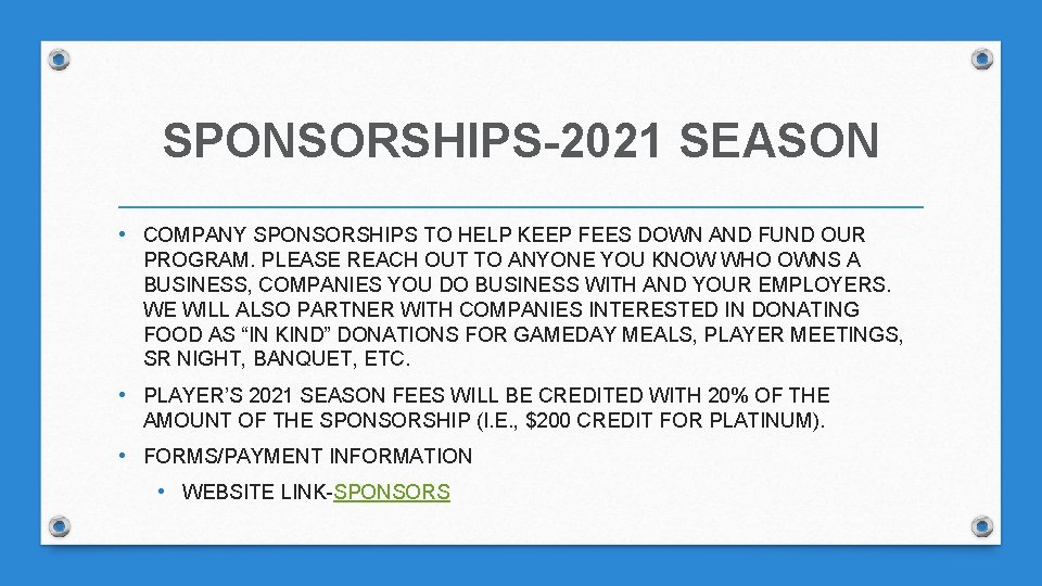 SPONSORSHIPS-2021 SEASON • COMPANY SPONSORSHIPS TO HELP KEEP FEES DOWN AND FUND OUR PROGRAM.