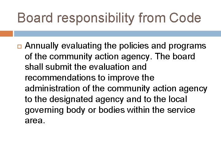 Board responsibility from Code Annually evaluating the policies and programs of the community action