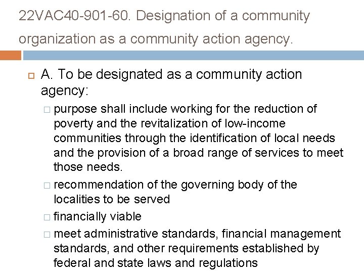 22 VAC 40 -901 -60. Designation of a community organization as a community action