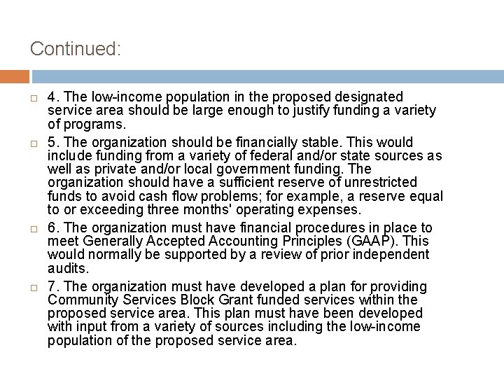 Continued: 4. The low-income population in the proposed designated service area should be large