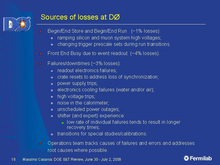 Sources of losses at DØ Begin/End Store and Begin/End Run (~1% losses): ramping silicon