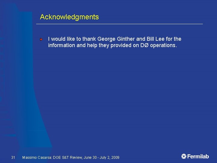 Acknowledgments I would like to thank George Ginther and Bill Lee for the information