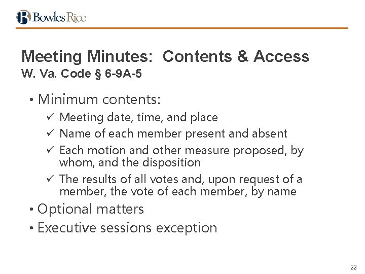 Meeting Minutes: Contents & Access W. Va. Code § 6 -9 A-5 • Minimum