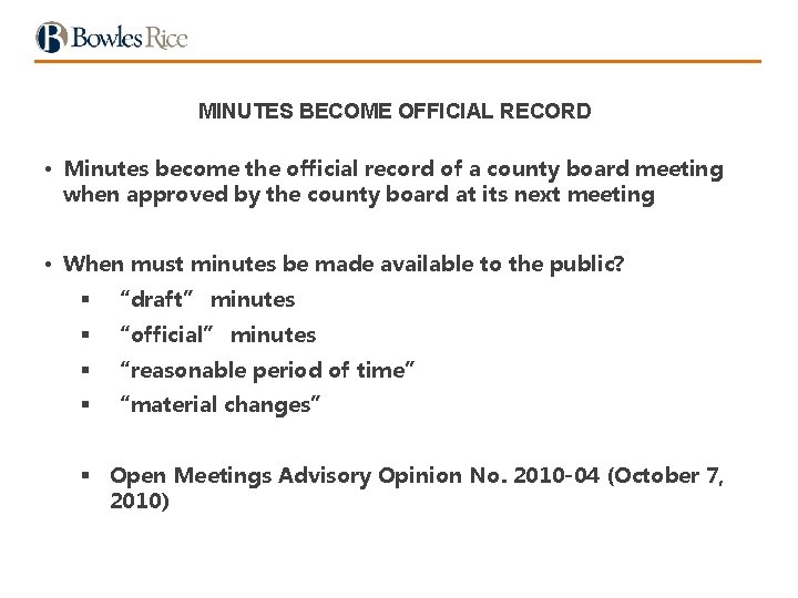 MINUTES BECOME OFFICIAL RECORD • Minutes become the official record of a county board