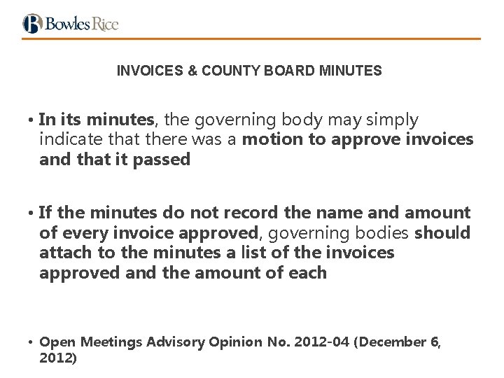 INVOICES & COUNTY BOARD MINUTES • In its minutes, the governing body may simply