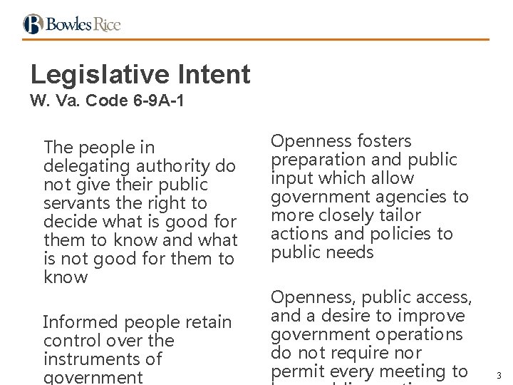Legislative Intent W. Va. Code 6 -9 A-1 The people in delegating authority do