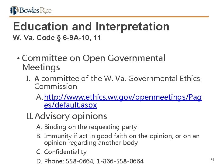 Education and Interpretation W. Va. Code § 6 -9 A-10, 11 • Committee on