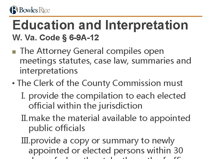 Education and Interpretation W. Va. Code § 6 -9 A-12 n The Attorney General