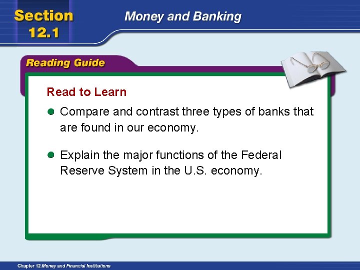 Read to Learn Compare and contrast three types of banks that are found in