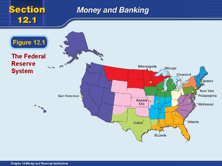 Figure 12. 1 The Federal Reserve System 