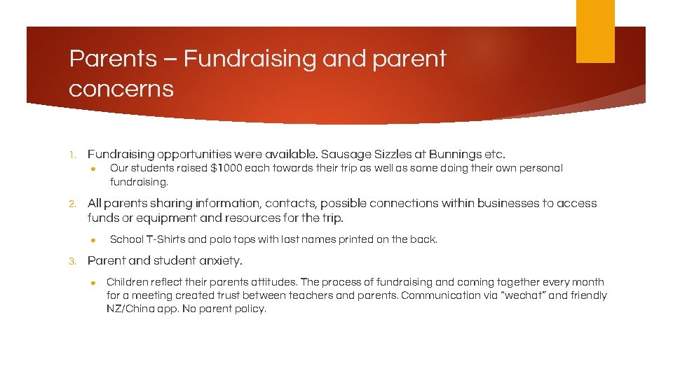 Parents – Fundraising and parent concerns 1. Fundraising opportunities were available. Sausage Sizzles at