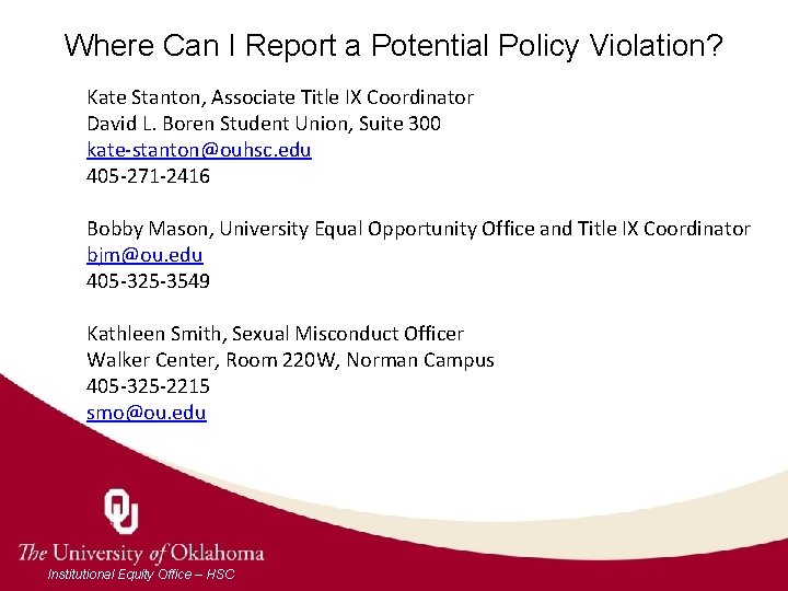 Where Can I Report a Potential Policy Violation? Kate Stanton, Associate Title IX Coordinator