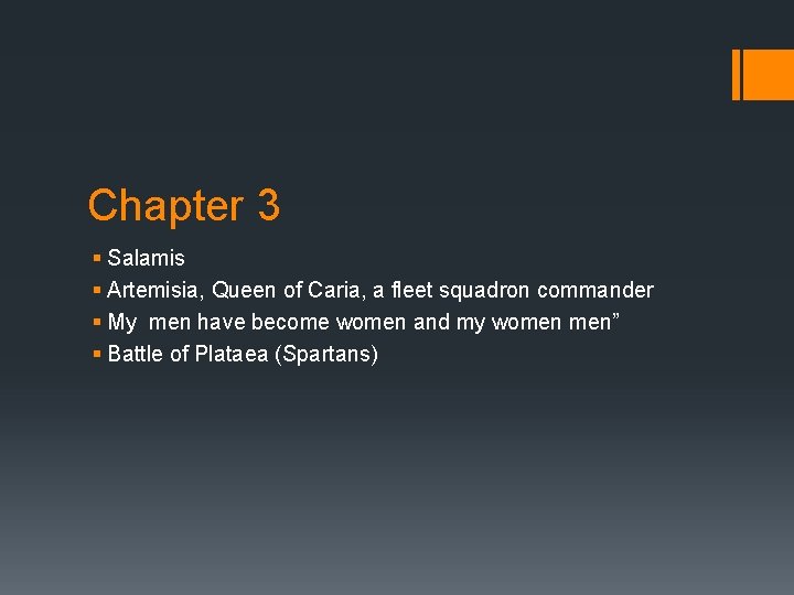 Chapter 3 § Salamis § Artemisia, Queen of Caria, a fleet squadron commander § Chapter 3 § Salamis § Artemisia, Queen of Caria, a fleet squadron commander §