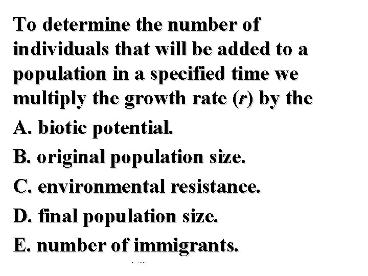 To determine the number of individuals that will be added to a population in