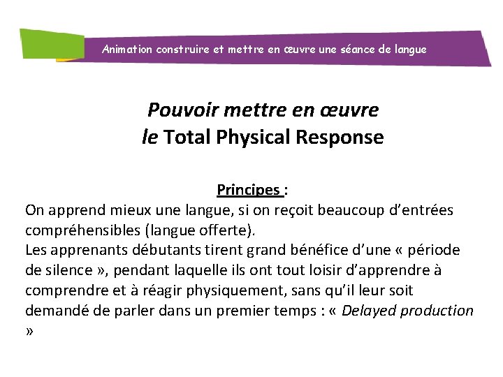 Animation construire et mettre en œuvre une séance de langue Pouvoir mettre en œuvre