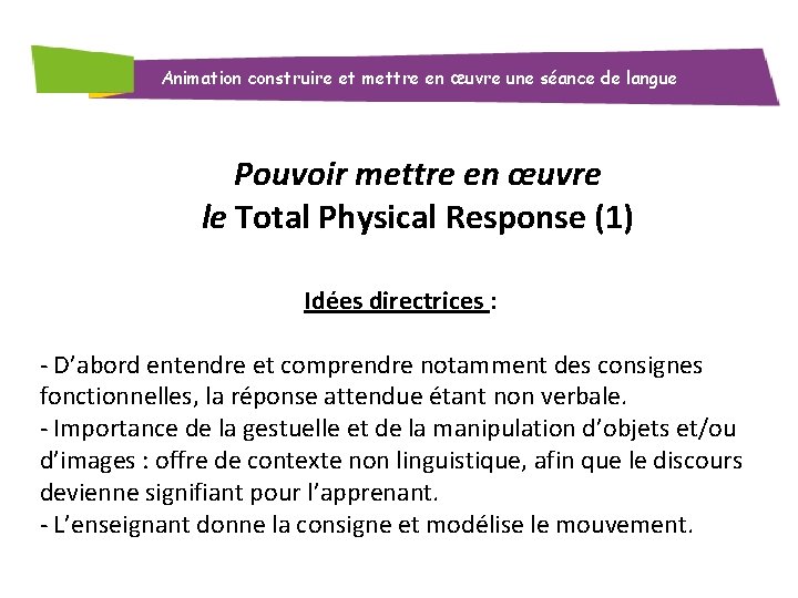 Animation construire et mettre en œuvre une séance de langue Pouvoir mettre en œuvre