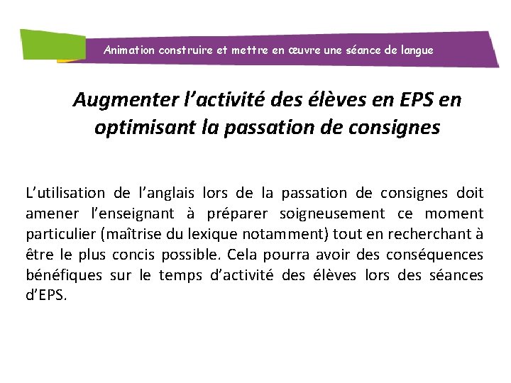 Animation construire et mettre en œuvre une séance de langue Augmenter l’activité des élèves