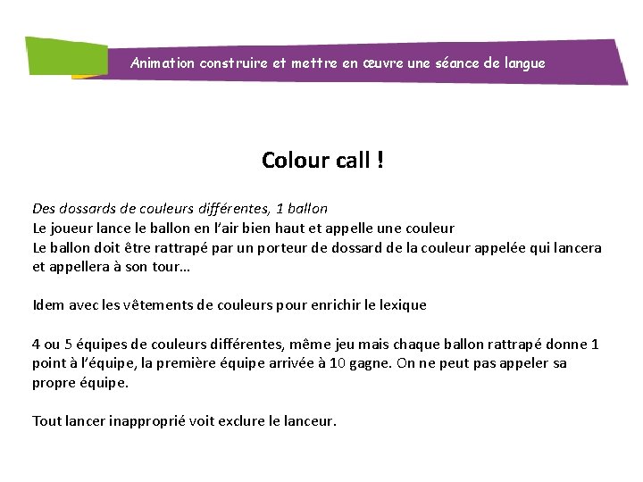 Animation construire et mettre en œuvre une séance de langue Colour call ! Des