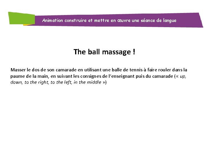 Animation construire et mettre en œuvre une séance de langue The ball massage !