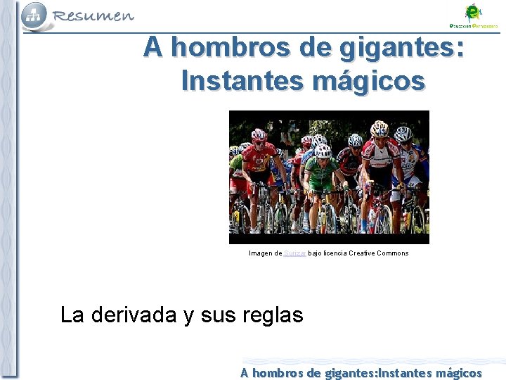 A hombros de gigantes: Instantes mágicos Imagen de Surizar bajo licencia Creative Commons La