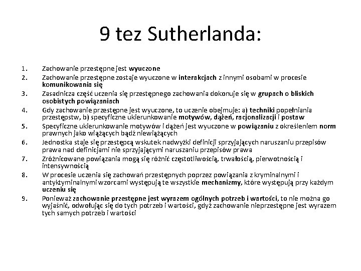 9 tez Sutherlanda: 1. 2. 3. 4. 5. 6. 7. 8. 9. Zachowanie przestępne