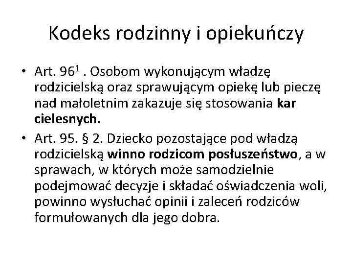 Kodeks rodzinny i opiekuńczy • Art. 961. Osobom wykonującym władzę rodzicielską oraz sprawującym opiekę