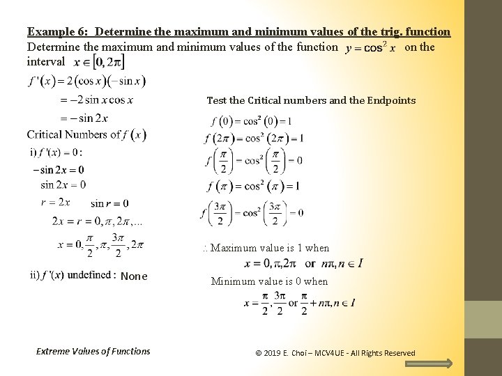 Example 6: Determine the maximum and minimum values of the trig. function Determine the