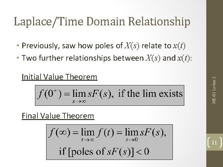 Laplace/Time Domain Relationship Initial Value Theorem ME 431 Lecture 2 • Previously, saw how
