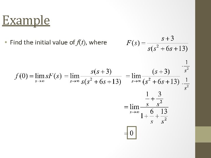 Example • Find the initial value of f(t), where 